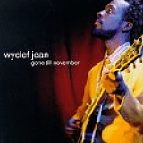 Wyclef Jean - Gone Till November