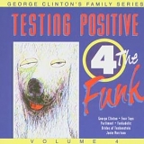 George Clinton - George Clinton Family Series - Testing Positive 4 the Funk