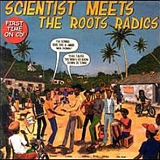 Scientist - Meets the Roots Radics