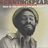 Burning Spear - Man In The Hills / Dry & Heavy