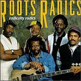 Roots Radics - Radically Radics