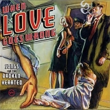 Various artists - When Love Goes Wrong