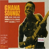 Various artists - Ghana Soundz - Afro-Beat, Funk and Fusion in 70's Ghana Vol. 2