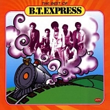B.T. Express - The Best Of B.T. Express