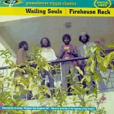 Wailing Souls - Firehouse Rock