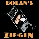 T.Rex - Bolan's Zip Gun (Deluxe Edition)