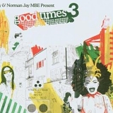 Various artists - Good Times With Joey and Norman Jay Vol. 3