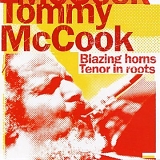 Tommy McCook - Blazing Horns / Tenor In Roots