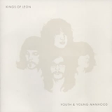 Kings Of Leon - Youth & Young Manhood