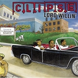 Clipse - Lord Willin'