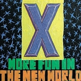X - More Fun In The New World