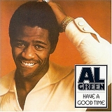 Al Green - Have a Good Time