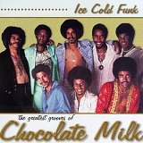 Chocolate Milk - Ice Cold Funk