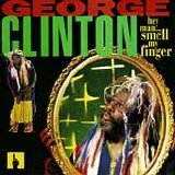 George Clinton - Hey Man, Smell My Finger