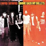 Lynyrd Skynyrd - Gimme Back My Bullets