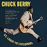 Chuck Berry - St. Louis To Liverpool