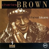 Charles Brown - These Blues