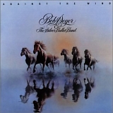 Bob Seger - Against the Wind