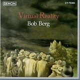 Bob Berg - Virtual Reality