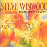 Steve Winwood - Talking Back to the Night