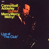 Adderley, Cannonball - Mercy, Mercy, Mercy! Live At "The Club"