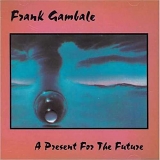 Frank Gambale - A present for the future
