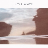 Mays, Lyle - Lyle Mays