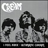 Cream - I Feel Free - Ultimate Cream