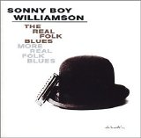 Sonny Boy Williamson - The Real Folk Blues