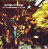 Creedence Clearwater Revival - Bayou Country