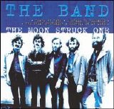 The Band - The Moon Struck One