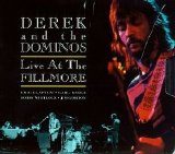 DEREK AND THE DOMINOS - LIVE AT THE FILLMORE