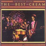 Cream - Strange Brew: The Very Best of Cream