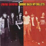 Lynyrd Skynyrd - Discography - Gimme Back My Bullets