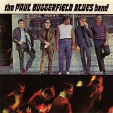 Paul Butterfield - The Paul Butterfield Blues Band