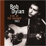 bob dylan - live at the gaslight 1962