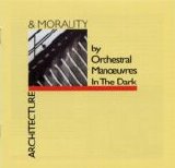 Orchestral Manoeuvres In The Dark - Architecture & Morality