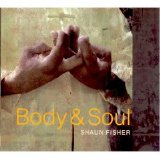 Shaun Fisher - Body & Soul