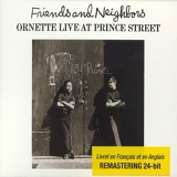 Ornette Coleman - Friends And Neighbors: Ornette Live At Prince Street