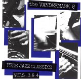 Vandermark 5 - Free Jazz Classics, Vols. 3 & 4