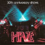 Haze - 30th Anniversary Shows