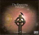The Reasoning - Dark Angel - Limited Edition