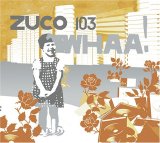 ZUCO 103 - Whaa!