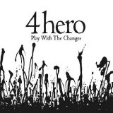 4 Hero - Play With The Changes