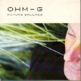 Ohm-G - Future Ballads