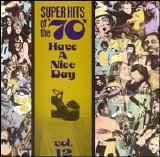 Various artists - Super Hits of the '70s: Have a Nice Day, Vol. 12