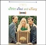 Peter Paul Mary - Moving