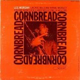 Lee Morgan - Cornbread