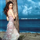 Celine Dion - A New Day Has Come