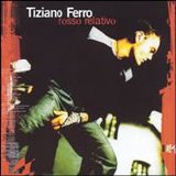 Tiziano Ferro - Rosso Relativo